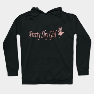 pretty shy girl Hoodie